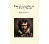 Œuvres complètes de Mathurin Regnier