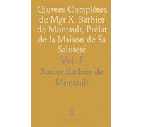 Œuvres Complètes de Mgr X. Barbier de Montault, Prélat de la Maison de Sa Sainteté: Rome; II., Le Vatican