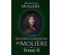 Œuvres Complètes de Molière Tome II Édition intégral et annoté