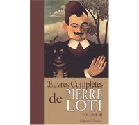 Œuvres complètes de Pierre Loti: Tome 3. Mon frère Yves. Pêcheur d'Islande