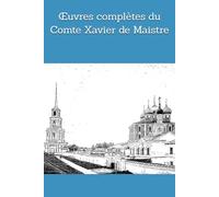 Œuvres complètes du Comte Xavier de Maistre