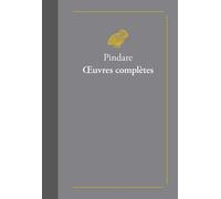 Œuvres complètes Édition bilingue français-grec - Pindare - Belles Lettres - relié - Essai