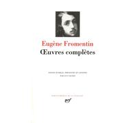 Fromentin : Oeuvres complètes
