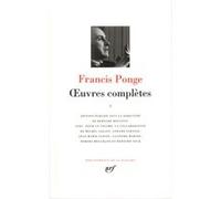 Œuvres complètes Francis Ponge (Auteur), Bernard Beugnot (Editeur du volume)