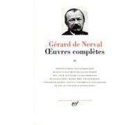 Œuvres complètes Gérard de Nerval (Auteur), Jean Guillaume (Editeur du volume), Claude Pichois (Editeur du volume)