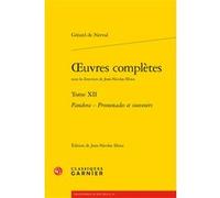 Œuvres complètes Gérard De Nerval (Auteur), Jean-Nicolas Illouz (Collection dirigée par), Jean-Nicolas Illouz (Editeur du volume), Didier Alexandre (Editeur général), Pierre Glaudes (Collection dirigé