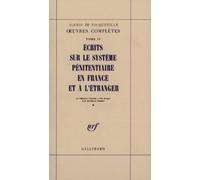 Œuvres complètes, IV, 1 – Écrits sur le système pénitentiaire en France et à l'étranger – Gallimard