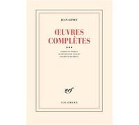 Jean Genet – Œuvres complètes, tome 3 – Pompes Funèbres, Le Pêcheur du Suquet, Querelle de Brest
