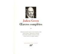 Œuvres complètes José Cabanis (Préface), Giovanni Lucera (Préface), Julien Green (Auteur), Damien Vorreux (Edité par), Xavier Galmiche (Edité par), Giovanni Lucera (Edité par), Gilles Siouffi (Edité p