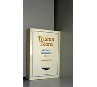 Tristan Tzara – Œuvres complètes, Tome 6 : Le Secret de Villon – Flammarion