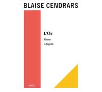 Œuvres complètes L'Or - Rhum - L'Argent - Blaise Cendrars - Denoël - broché - Roman