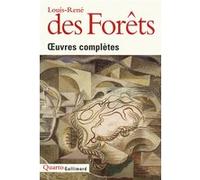 Louis-René Des Forêts – Œuvres complètes – Roman – Broché (Gallimard)