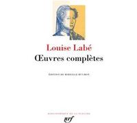 Œuvres complètes Louise Labé (Auteur), Mireille Huchon (Edité par)