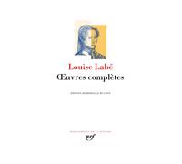 Louise Labé – Œuvres complètes – Édité par Mireille Huchon – Gallimard
