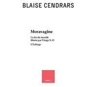 Œuvres complètes: Moravagine - La fin du monde filmée par l'Ange N.-D - L'Eubage (7)