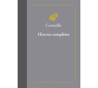 Œuvres complètes - Pierre Corneille - Belles Lettres - relié - Théâtre