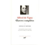 Œuvres complètes Poésie et théâtre - Alfred De Vigny - Gallimard - relié - Théâtre