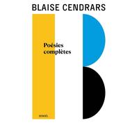 Œuvres complètes Poésies complètes - Blaise Cendrars - Denoël - broché - Poésie