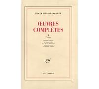 Œuvres complètes - Proses - Roger Gilbert-Lecomte - Gallimard - Livre