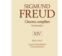 Œuvres complètes - psychanalyse - vol. XIV : 1915-1917 Leçons d'introduction à la psychanalyse - Sigmund Freud - Puf - relié - Anthologie