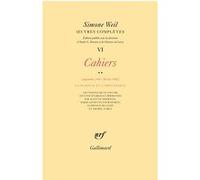 Simone Weil – Œuvres complètes – Cahiers (sept. 1941–févr. 1942) – Tome 6, vol. 2 – Gallimard