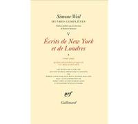 Simone Weil – Œuvres complètes, Tome 5 : Écrits de New York et de Londres (1942-1943) – Gallimard