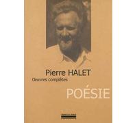 Œuvres Complètes T. 3 - Poésie - Pierre Halet - La Simarre - broché - Anthologie
