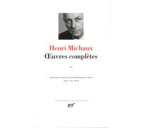 Henri Michaux – Œuvres complètes, Tome 2 – Édité par Raymond Bellour – Gallimard