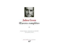 Œuvres complètes Tome 3 Moïra Le Malfaiteur Chaque homme dans sa nuit L'autre Sud L'ennemi - Julien Green - Gallimard - relié - Roman