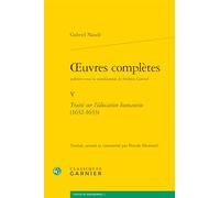 Œuvres complètes : Tome 5, Traité sur l'éducation humaniste (1632-1633) édition bilingue français-latin
