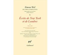 Simone Weil – Œuvres complètes, Tome 5 : Écrits de New York et de Londres (1942-1943) – Gallimard