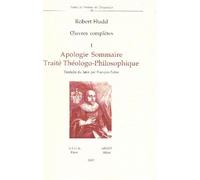 Œuvres complètes tome I - Apologie sommaire - Traité théologo-philosophique Oeuvres complètes - Robert Fludd - Arche Edizioni - broché - Essai