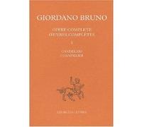 Œuvres complètes. Tome I : Chandelier Giordano Bruno (Auteur), G. Barberi Squarotti (Introduction), Giovanni Aquilecchia (Edité par), Yves Hersant (Traduction)