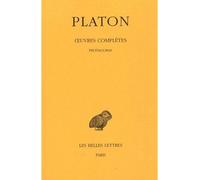 Œuvres complètes. Tome III, 1re partie: Protagoras - Oeuvres complètes / Platon. Tome 3 1 - Platon - Belles Lettres - Livre