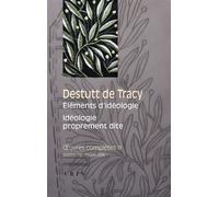 Œuvres complètes, tome III: Éléments d'idéologie: Idéologie proprement dite - Antoine Louis Claude Destutt De Tracy - Vrin - broché - Essai
