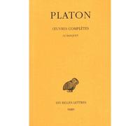 Oeuvres Complètes - Tome 4, 2e Partie, Le Banquet