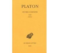 Œuvres complètes. Tome X: Timée - Critias Tome 10 - Platon - Belles Lettres - relié - Livre