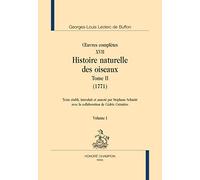 Oeuvres Complètes - Tome 17, Histoire Naturelle Des Oiseaux Tome 2 (1771) 2 Volumes