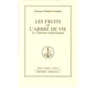 ŒUVRES COMPLETES.TOME XXXII.LES FRUITS DE L'ARBRE DE VIE.LA TRADITION KABBALISTIQUE.