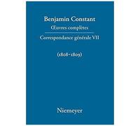 ¿Uvres Complètes, Vii, Correspondance Générale 1808-1809
