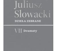 Œuvres complètes. VII Dramaty - Juliusz Słowacki (Buch auf Polnisch)