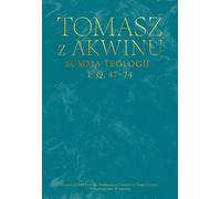Œuvres complètes. Vol. 17 : Somme théologique, I, q. 47-74