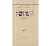 Alexis de Tocqueville – Œuvres complètes, Tome 10 – Correspondance et écrits locaux – Gallimard