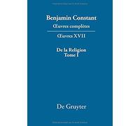¿Uvres Complètes, Xvii, De La Religion, Considérée Dans Sa Source, Ses Formes Et Ses Développements, Tome I