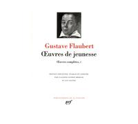 Œuvres de jeunesse Tome 1 Oeuvres de jeunesse - Gustave Flaubert - Gallimard - relié - Roman