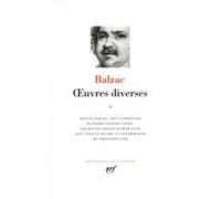 Œuvres diverses Honoré de Balzac (Auteur), Pierre-Georges Castex (Editeur du volume), Roland Chollet (Edité par), René Guise (Edité par)