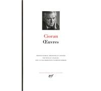 Emil Cioran – Œuvres – Anthologie – Broché – Gallimard
