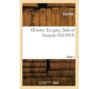 Œuvres. En grec, latin et français (Éd.1814)