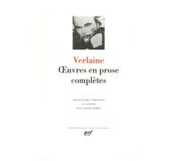 Œuvres en prose complètes Oeuvres d'imagination, autobiographiques, critiques et polémiques Récits de voyages - Paul Verlaine - Gallimard - relié - Récit