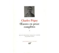 Péguy : Oeuvres en prose complètes, tome 1